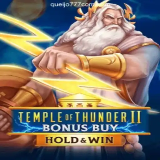 Unveiling TempleofThunderIIBonusBuy: A Premier Gaming Experience on queijo777